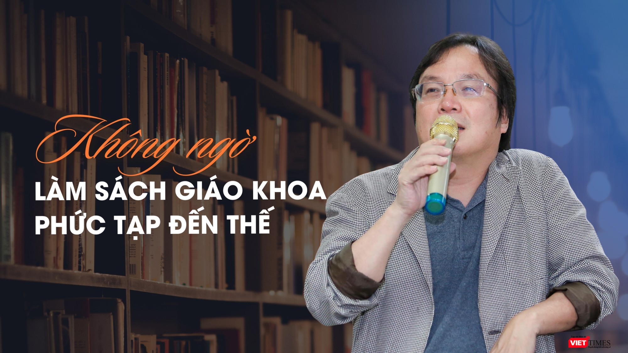 Không ngờ làm sách giáo khoa phức tạp đến thế