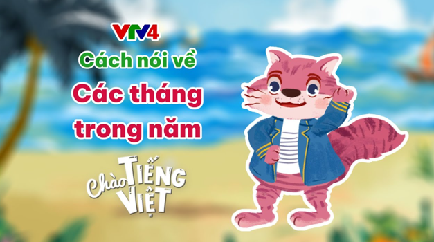 CHÀO TIẾNG VIỆT SỐ 44: CUỐN LỊCH
