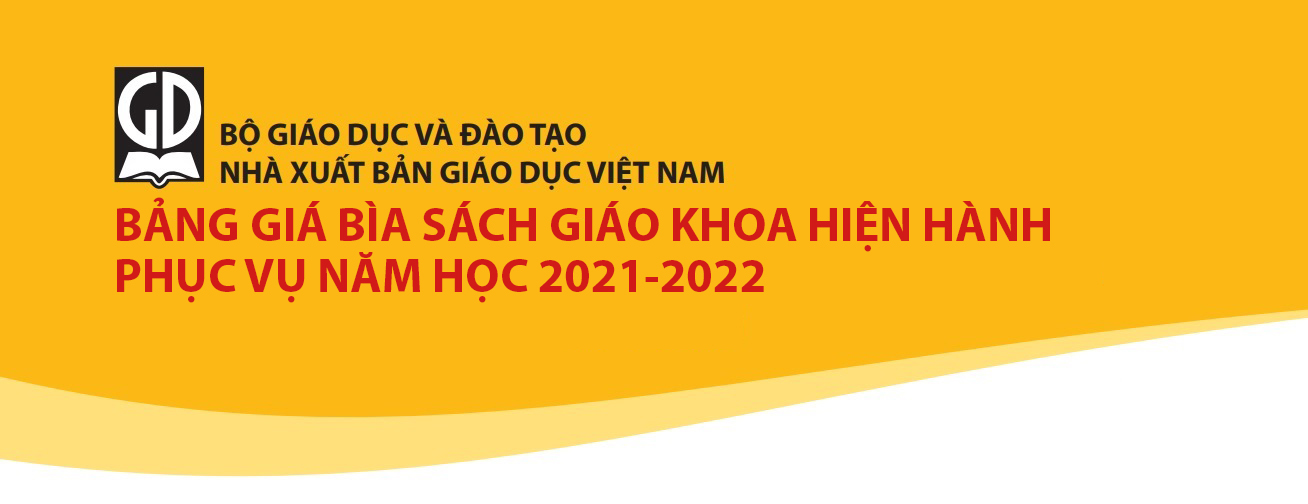 BẢNG GIÁ SÁCH GIÁO KHOA PHỤC VỤ NĂM HỌC 2021 - 2022 
