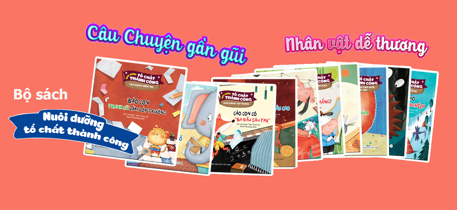 Bộ sách Nuôi dưỡng tố chất thành công – Hành trang kĩ năng cho trẻ từ những câu chuyện nhỏ