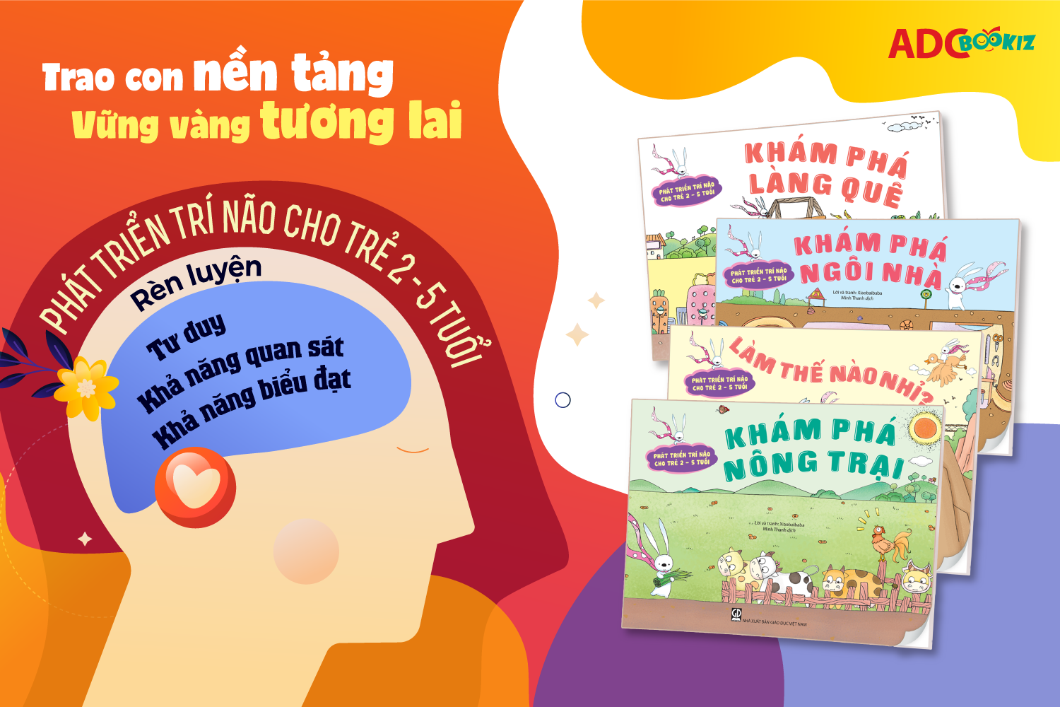 Bộ sách “Phát triển trí não cho trẻ 2 – 5 tuổi”: Nuôi dưỡng trí tò mò và khả năng tư duy